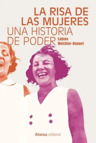 Libro LA RISA DE LAS MUJERES: UNA HISTORIA DE PODER de MELCHIOR-BONNET SABINE en Colombia, historia