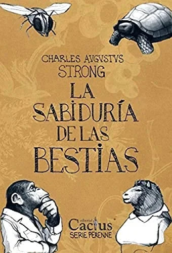 Libro LA SABIDURIA DE LAS BESTIAS de STRONG CHARLES AVGVTVS en Colombia, filosofia