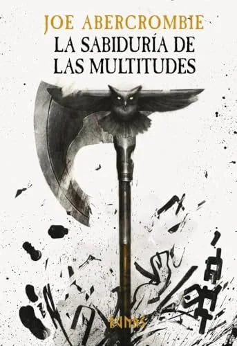 Libro LA SABIDURIA DE LAS MULTITUDES (LA ERA DE LA LOCURA 3) de JOE ABERCROMBIE en Colombia, literatura