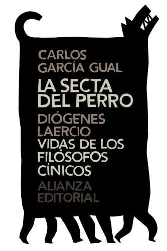 Libro LA SECTA DEL PERRO VIDAS DE LOS FILOSOFOS CINICOS de GARCIA GUAL CARLOS en Colombia, filosofia