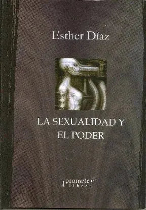 Libro LA SEXUALIDAD Y EL PODER de DIAZ ESTHER en Colombia, politica