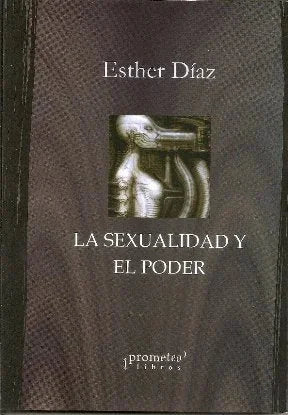 Libro LA SEXUALIDAD Y EL PODER de DIAZ ESTHER en Colombia, politica