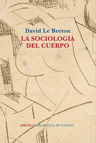 Libro LA SOCIOLOGIA DEL CUERPO de LE BRETON DAVID en Colombia, sociologia