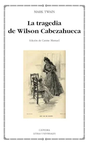 Libro LA TRAGEDIA DE WILSON CABEZAHUECA de TWAIN MARK en Colombia, literatura