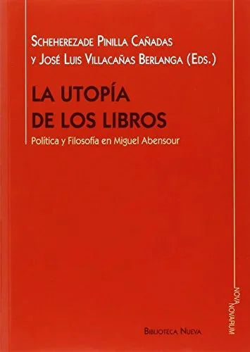 Libro LA UTOPIA DE LOS LIBROS de PINILLA SCHEREZADE en Colombia, filosofia