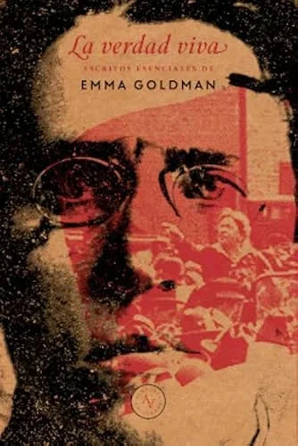 Libro LA VERDAD VIVA ESCRITOS ESCENCIALES de GOLDMAN EMMA en Colombia, politica