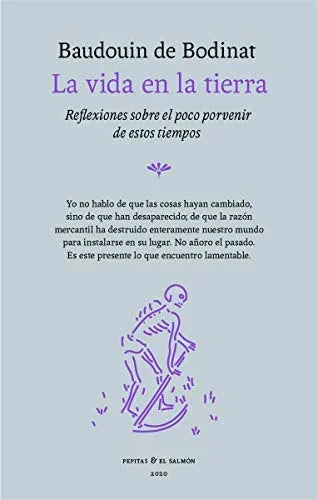 Libro LA VIDA EN LA TIERRA REFLEXIONES SOBRE EL POCO PORVENIR DE ESTOS TIEMPOS de DE BODINAR BAUDOUIN en Colombia, ensayo