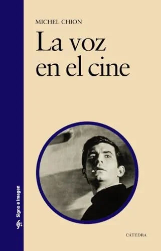 Libro LA VOZ EN EL CINE de CHION MICHEL en Colombia, cine
