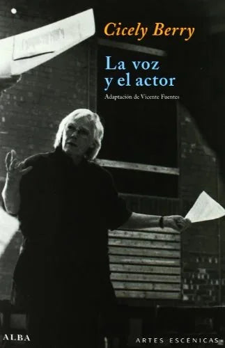 Libro LA VOZ Y EL ACTOR de BERRY CICELY en Colombia, teatro