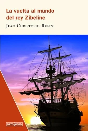 Libro LA VUELTA AL MUNDO DEL REY ZIBELINE de RUFIN JEAN-CHRISTOPHE en Colombia, literatura