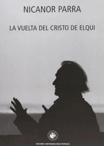 Libro LA VUELTA DEL CRISTO DE ELQUI de PARRA NICANOR en Colombia, poesia