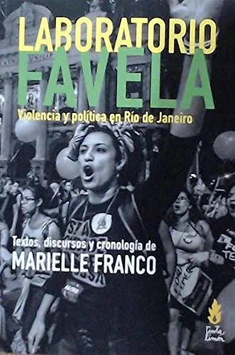 Libro LABORATORIO FAVELA VIOLENCIA Y POLITICA EN RIO DE JANEIRO de FRANCO MARIELLE en Colombia, politica