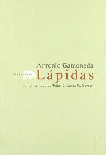 Libro LAPIDAS CON UN EPILOGO de ANTONIO GAMONEDA en Colombia, literatura