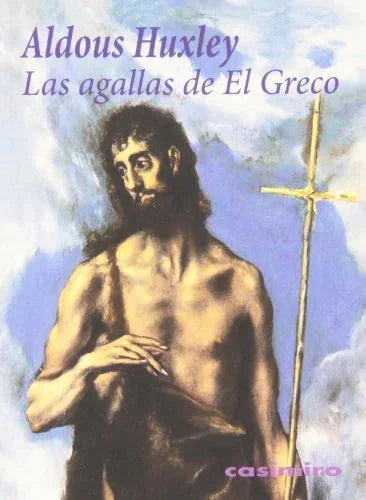 Libro LAS AGALLAS DE EL GRECO de HUXLEY ALDOUS en Colombia, estetica
