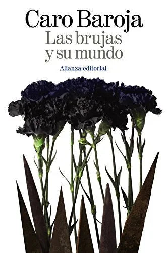 Libro LAS BRUJAS Y SU MUNDO de CARO BAROJA JULIO en Colombia, antropologia