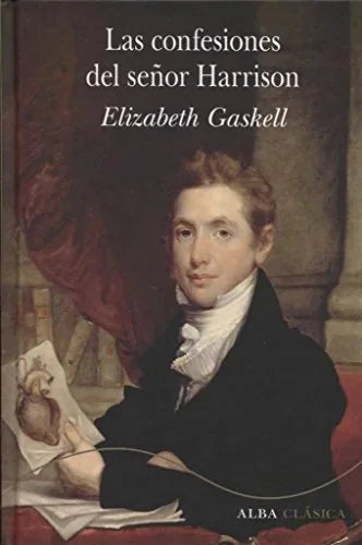 Libro LAS CONFESIONES DEL SENOR HARRISON de GASKELL ELIZABETH en Colombia, literatura