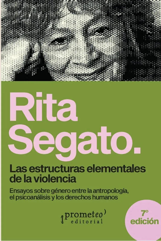 Libro LAS ESTRUCTURAS ELEMENTALES DE LA VIOLENCIA de SEGATO RITA en Colombia, antropologia