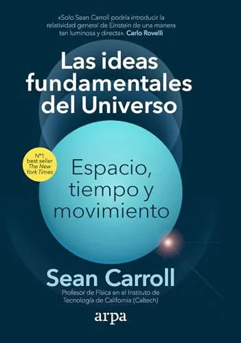 Libro LAS IDEAS FUNDAMENTALES DEL UNIVERSO de SEAN CARROL en Colombia, ciencia