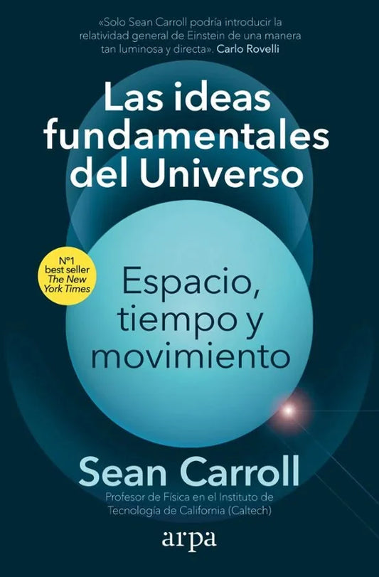 Libro LAS IDEAS FUNDAMENTALES DEL UNIVERSO de SEAN CARROL en Colombia, ciencia
