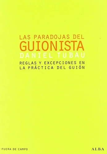 Libro LAS PARADOJAS DEL GUIONISTA de TUBAU DANIEL en Colombia, cine
