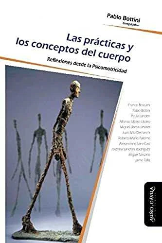 Libro LAS PRACTICAS Y LOS CONCEPTOS DEL CUERPO REFLEXIONES DESDE LA PSICOMOTRICIDAD de BOTTINI PABLO en Colombia, pedagogia