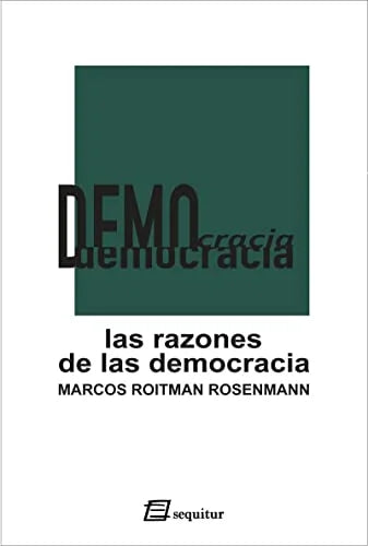 Libro LAS RAZONES DE LA DEMOCRACIA de ROITMAN ROSENMAN MARCOS en Colombia, politica