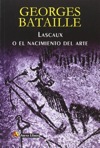 Libro LASCAUX O EL NACIMIENTO DEL ARTE de BATAILLE GEORGES en Colombia, filosofia