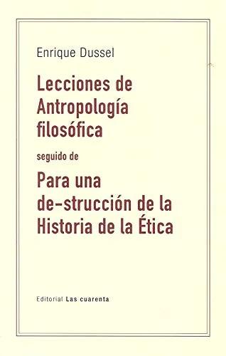 Libro LECCIONES DE ANTROPOLOGIA FILOSOFICA de DUSSEL ENRIQUE en Colombia, antropologia