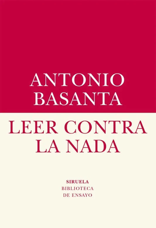 Libro LEER CONTRA LA NADA de BASANTA ANTONIO en Colombia, ensayo