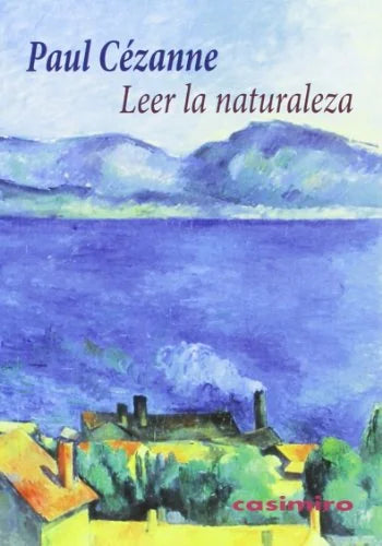 Libro LEER LA NATURALEZA de CEZANE PAUL en Colombia, estetica