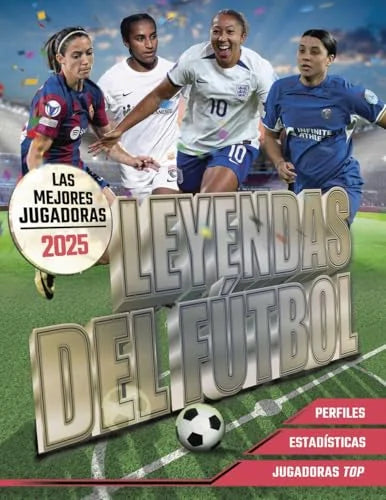Libro LEYENDAS DEL FUTBOL LAS MEJORES JUGADORAS 2025 de Pettman Kevin en Colombia, deportes