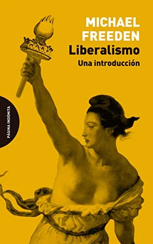 Libro LIBERALISMO de FREEDEN MICHAEL en Colombia, politica