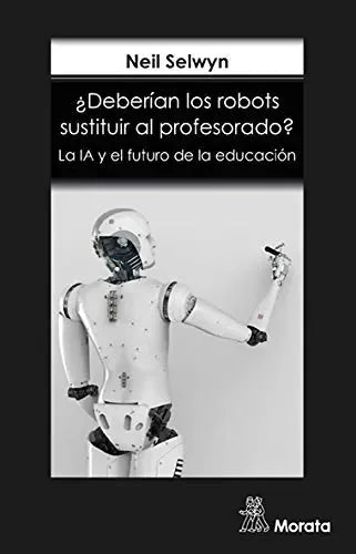 Libro Ã‚Â¿Deberian Los Robots Sustituir Al Profes