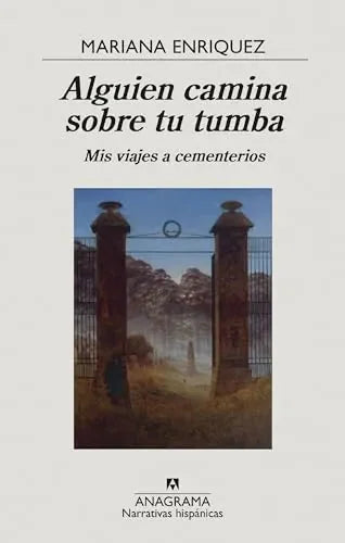 Libro Alguien Camina Sobre Tu Tumba Mis Viajes