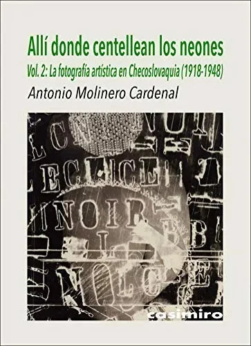 Alli Donde Centellean Los Neones. Vol 2