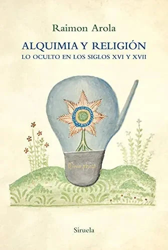 Alquimia Y Religion Lo Oculto En Los Sig