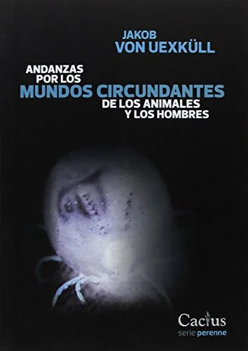 Libro ANDANZAS POR LOS MUNDOS CIRCUNDANTES DE LOS ANIMALES Y LOS HOMBRES de VON UEXKULL JAKOB en Colombia, filosofia