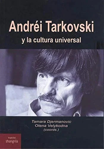 Andrei Tarkovski Y La Cultura Universal