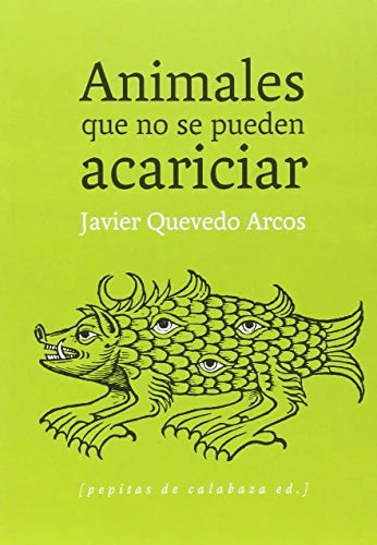 Libro ANIMALES QUE NO SE PUEDEN ACARICIAR de QUEVEDO ARCOS JAVIER en Colombia, ensayo