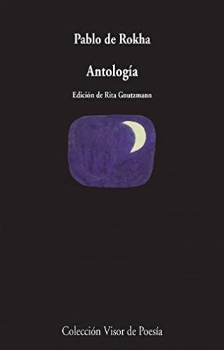 Libro ANTOLOGIA PABLO DE ROKHA de DE ROKHA PABLO en Colombia, poesia