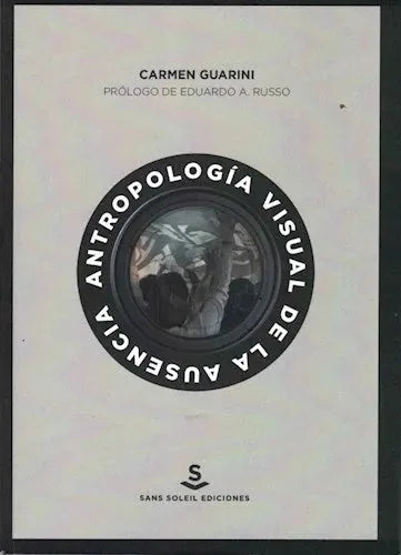 Antropologia Visual De La Ausencia
