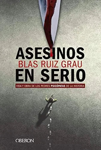 Libro Asesinos En Serio: Vida Y Obra De Los Pe