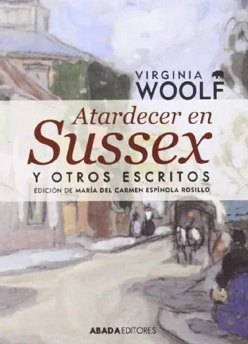 Libro Atardecer En Sussex Y Otros Escritos