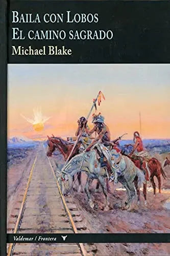 Libro Baila Con Lobos, El Camino Sagrado