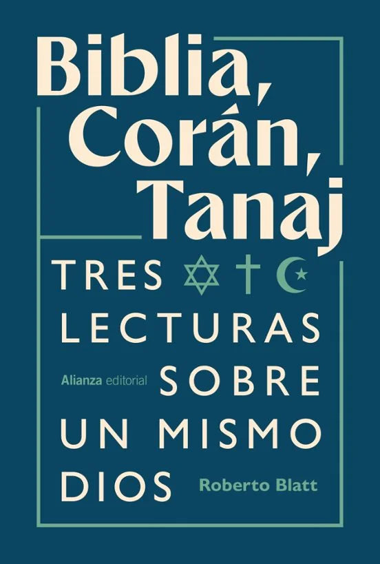 Libro Biblia, Coran, Tanaj de Blatt Roberto - Alianza