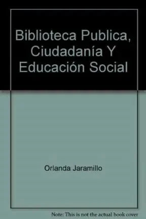 Libro Biblioteca Publica, Ciudadania Y Educaci