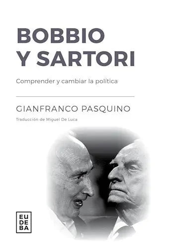Libro Bobbio Y Sartori Comprender Y Cambiar La