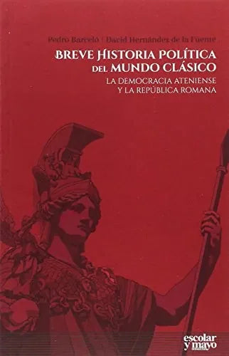 Libro BREVE HISTORIA POLTICA DEL MUNDO CLASICO de PEDRO BARCELO en Colombia, historia