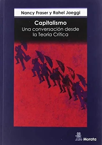 Libro Capitalismo, Una Conversacion Desde La T