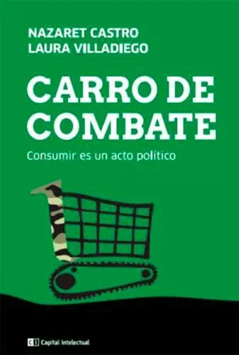 Libro Carro De Combate, Consumir Es Un Acto Po